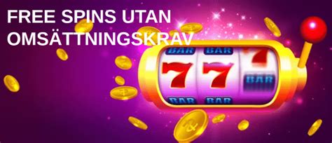 Free spins utan omsättningskrav 2024 